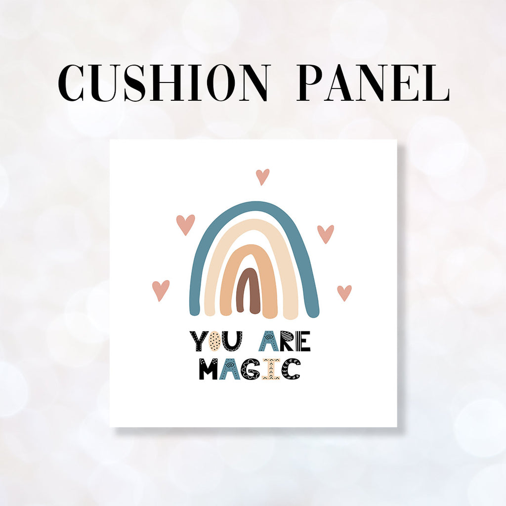 👉 PRINT ON DEMAND 👈 CUSHION Fabric Panel You Are Magic CP-61
