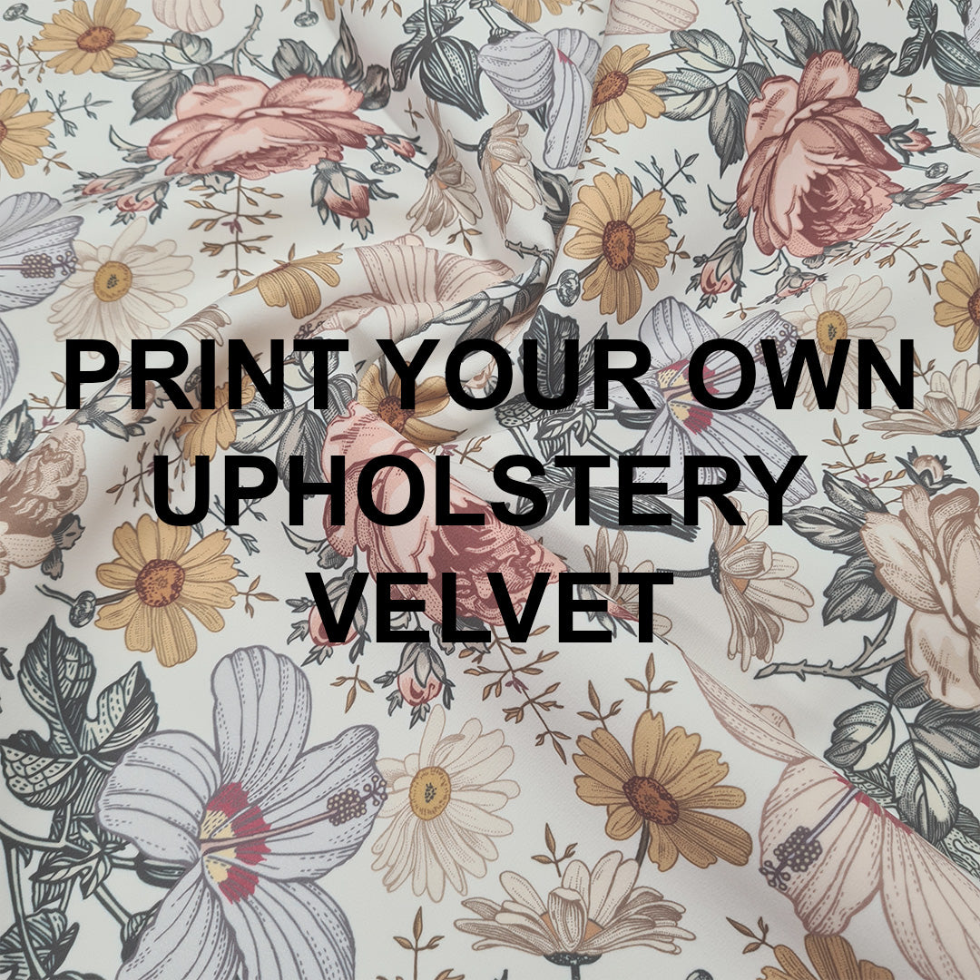 Print Your Own Design on Upholstery Velvet - PYO