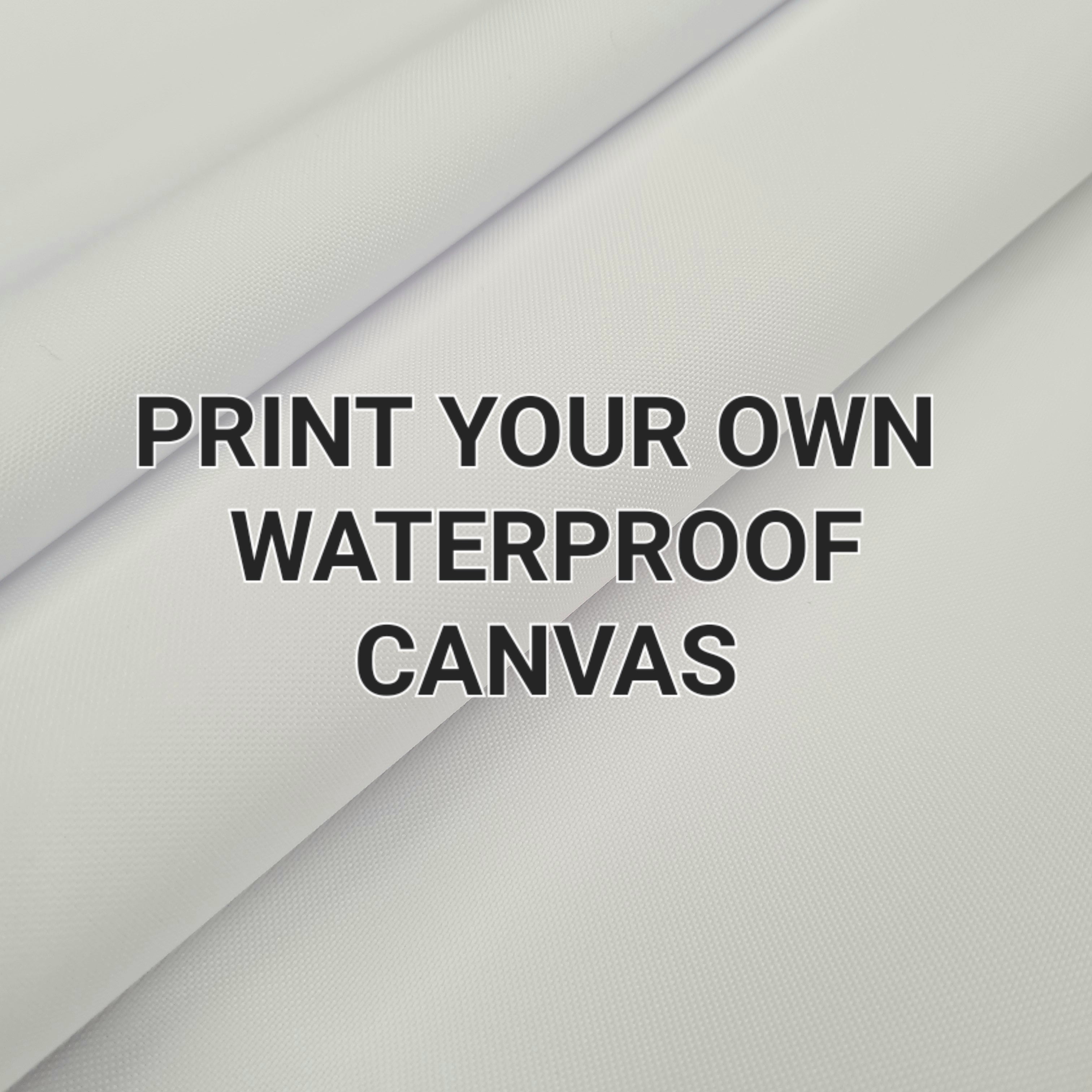 Print Your Own Design on Waterproof Canvas - PYO